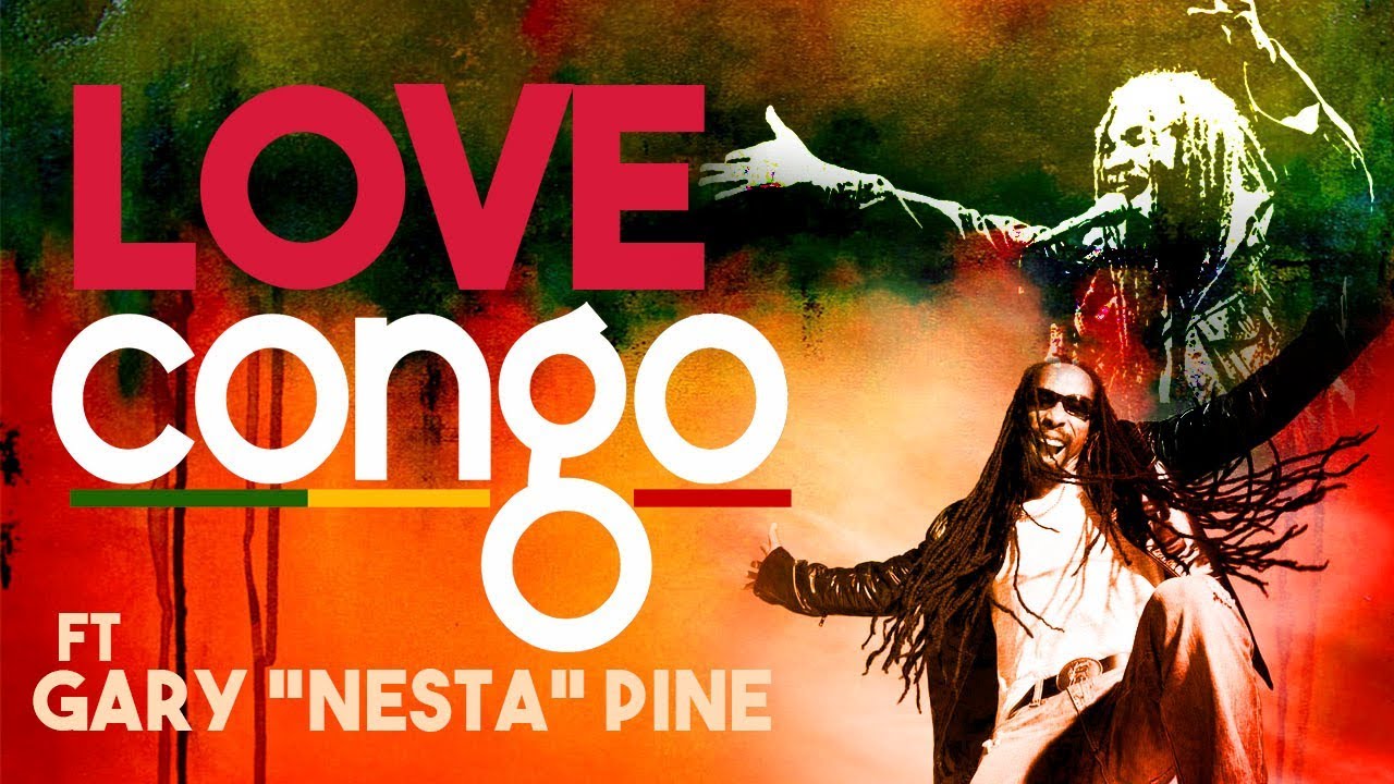 Congo feat. Gary Nesta Pine - Love (Lyric Video) [2/23/2018]