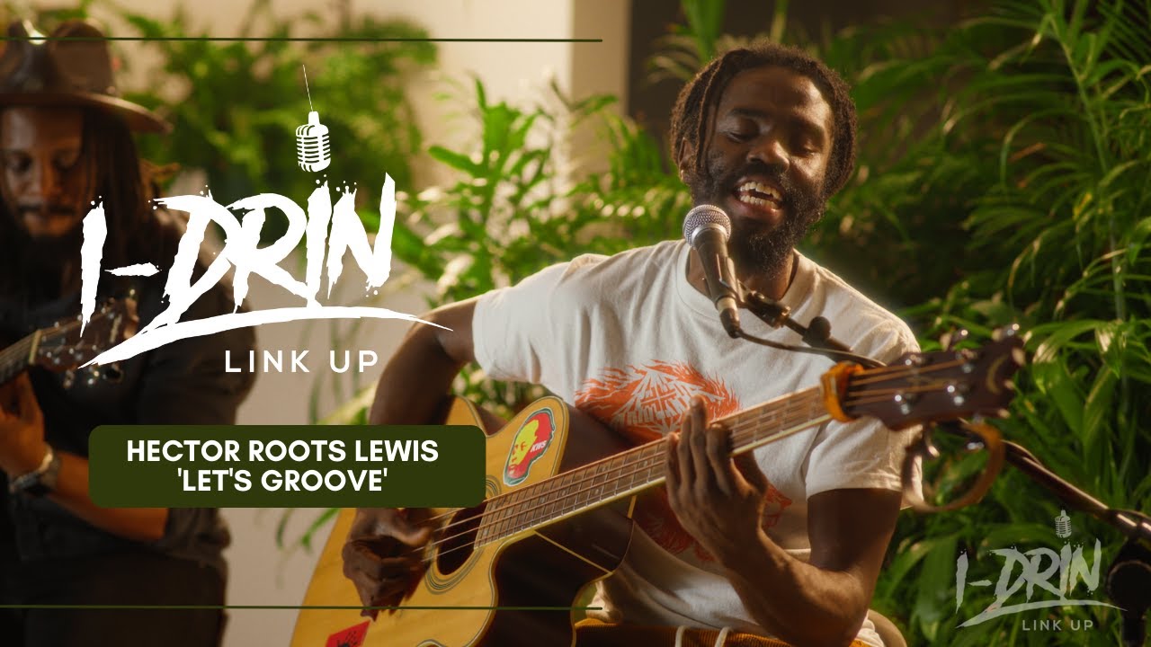 Hector Roots Lewis - Let's Groove @ Idrin LinkUp [5/13/2022]