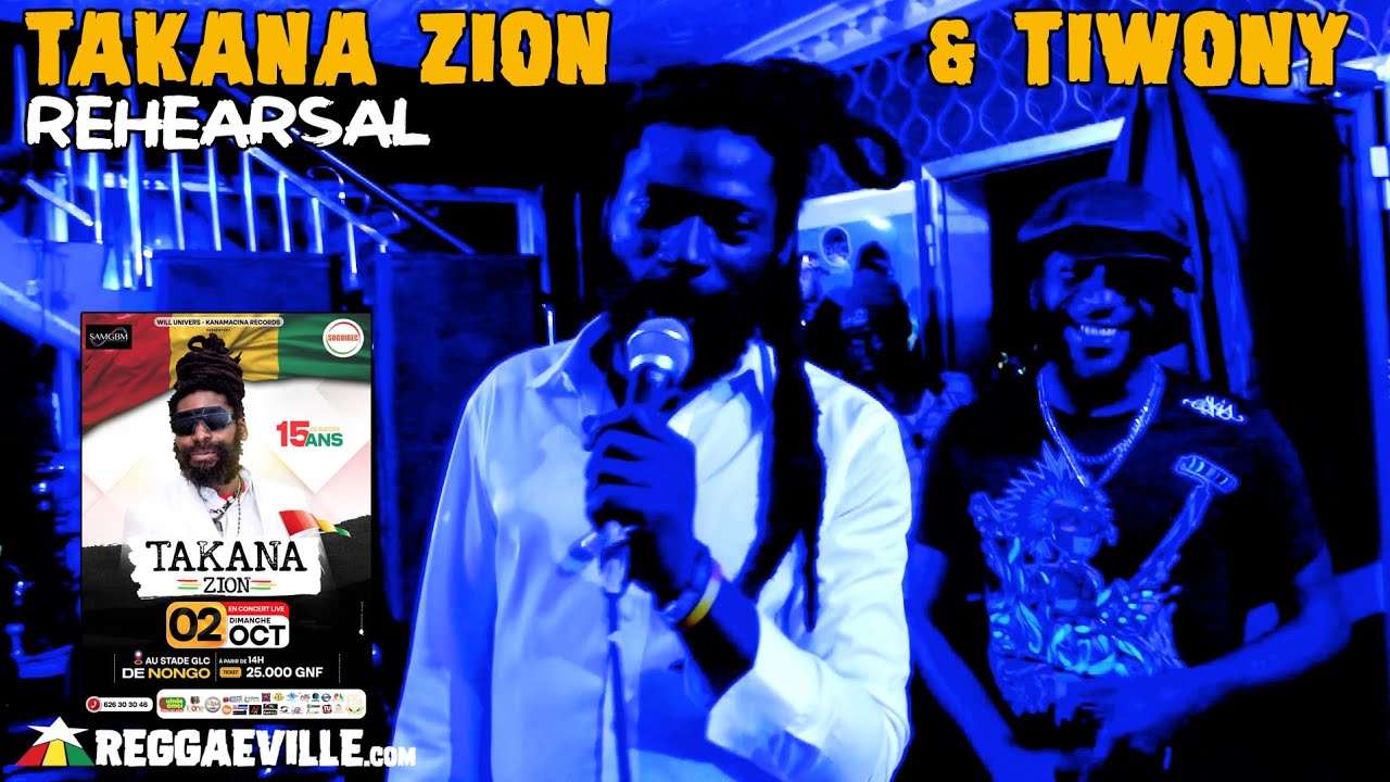 Takana Zion & Tiwony - Rehearsals in Conakry, Guinea [9/30/2022]