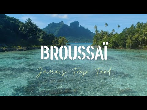 Broussaï - Jamais Trop Tard [2/15/2024]