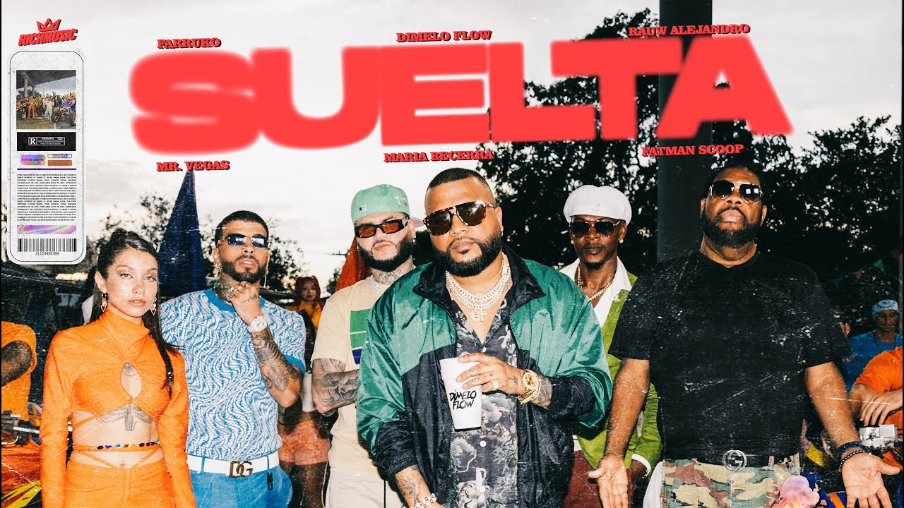 Dímelo Flow x Rauw Alejandro x Farruko x Mr. Vegas x Maria Becerra x Fatman Scoop - Suelta [2/18/2022]