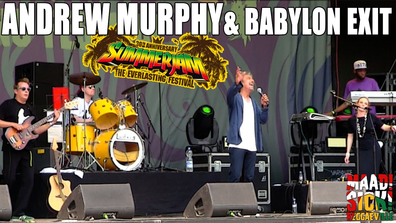 Andrew Murphy & Babylon Exit - Waiting in Vain @ SummerJam 2015 [7/5/2015]