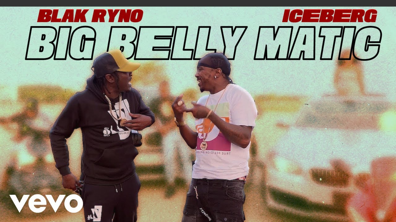Blak Ryno x Iceberg - Big Belly Matic [6/30/2023]
