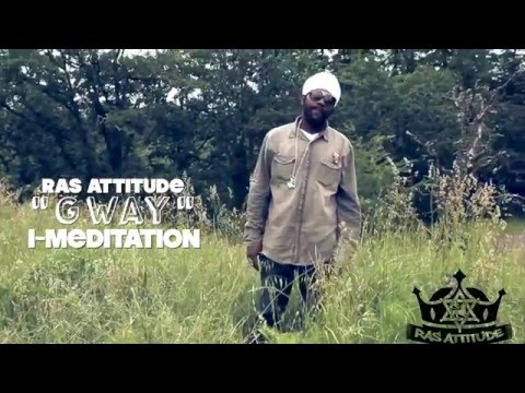 Ras Attitude - Gway [12/27/2015]