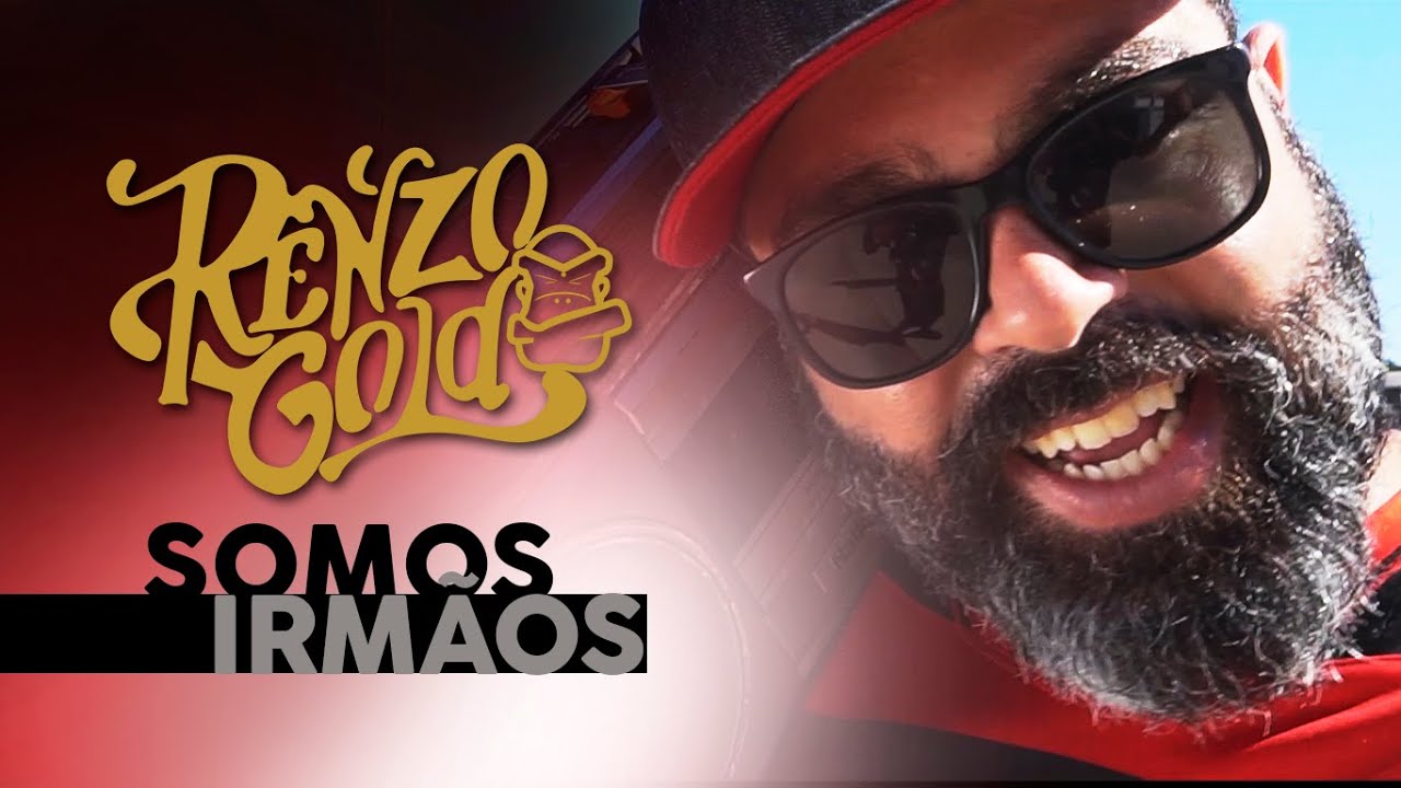 Renzo Gold feat. Flavinho Raggaman - Somos Irmãos [3/25/2019]