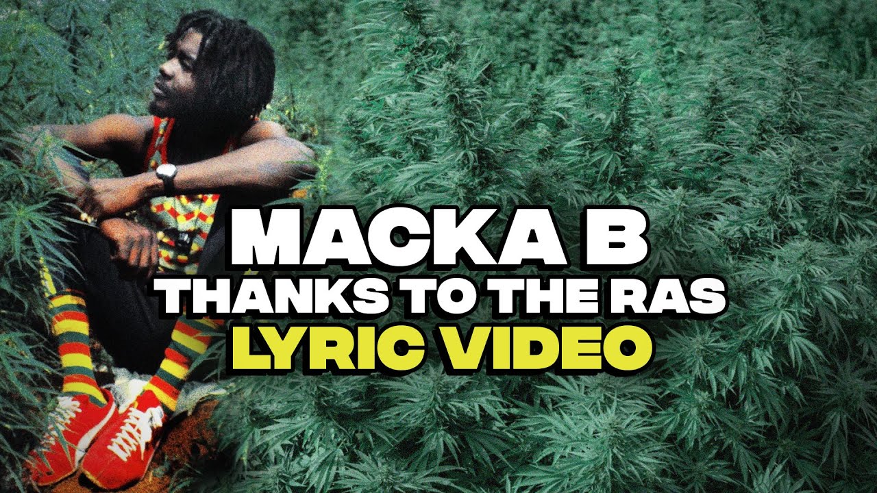 Macka B - Thanks To The Ras (Lyric Video) [4/20/2023]