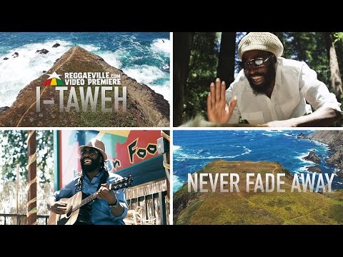 I-Taweh - Never Fade Away [10/7/2016]