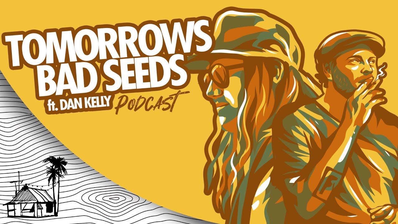 Tomorrows Bad Seeds & Dan Kelly share wild tales @ Sugarshack Podcast [8/29/2022]
