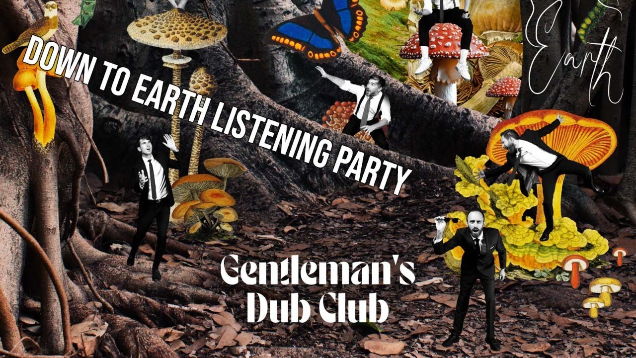 Gentleman's Dub Club - Down To Earth Album Listening Party [3/19/2021]