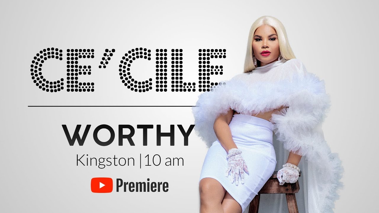 Ce'Cile - Worthy (Lyric video) [2/24/2019]