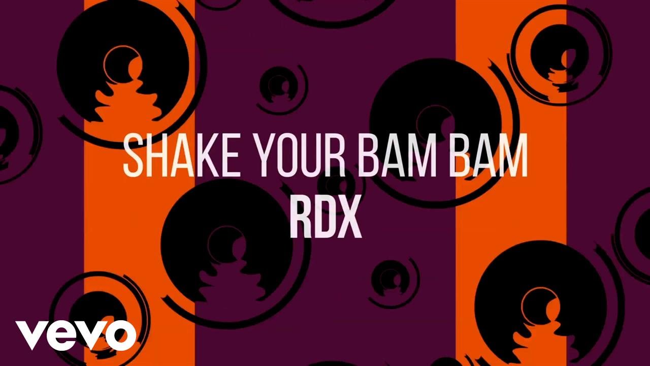 RDX - Shake Your Bam Bam (Lyric Video) [5/18/2017]