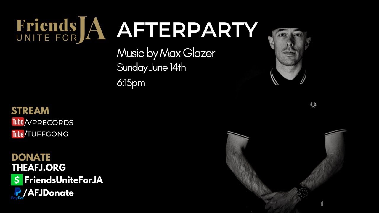 Friends Unite for JA After Party - Music by Max Glazer [6/14/2020]