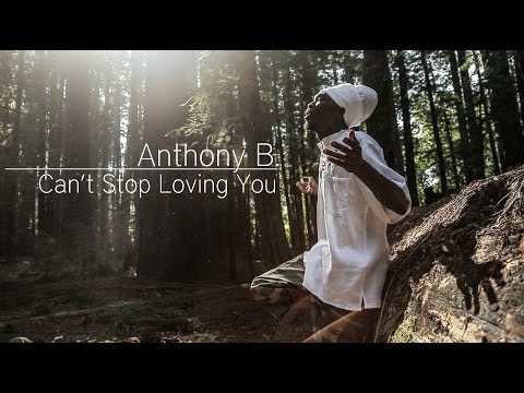 Anthony B - Can't Stop Loving You [10/1/2013]