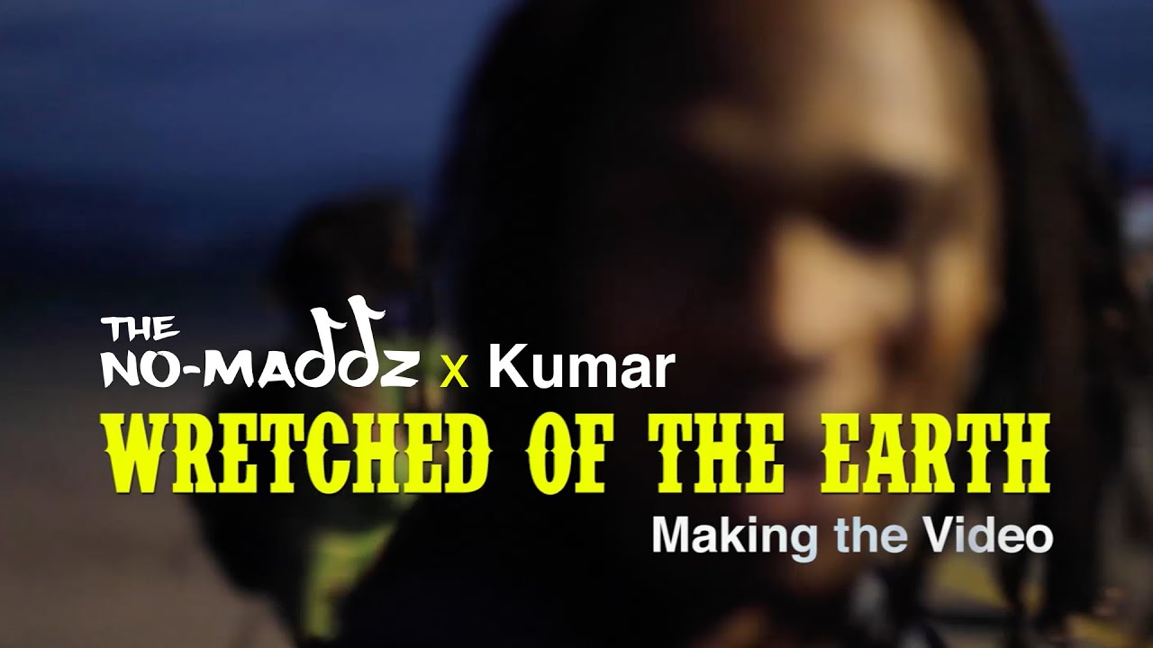 The No-Maddz feat. Kumar - Wretched of the Earth (Making Of) [4/11/2020]