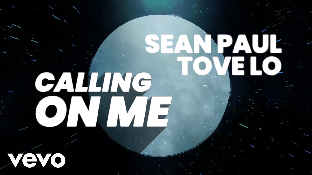 Sean Paul & Tove Lo - Calling On Me (Lyric Video) [3/27/2020]