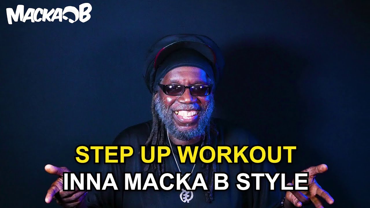 Step Up Workout inna Macka B Style [7/18/2020]