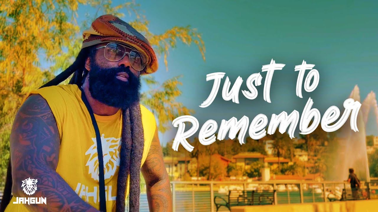 Jahgun - Just To Remember [10/7/2022]