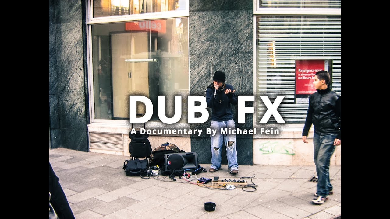 Dub FX - A Documentary by Michael Fein [3/12/2018]