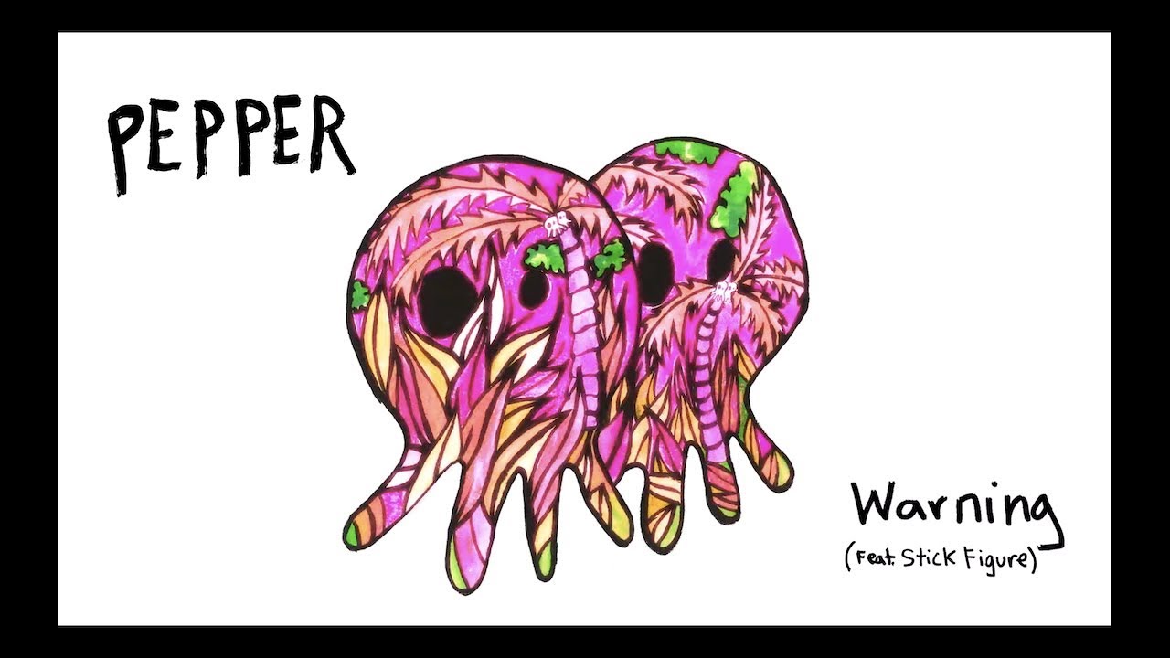 Pepper feat. Stick Figure - Warning [4/22/2019]