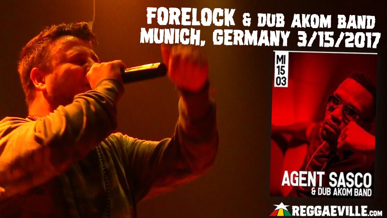 Forelock & Dub Akom Band in Munich, Germany @ Backstage [3/15/2017]