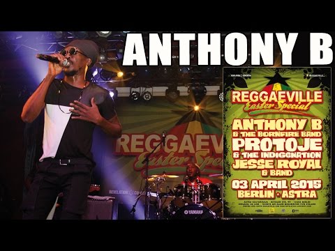 Anthony B & Bornfire Band - Hurt The Heart in Berlin @ Reggaeville Easter Special 2015 [4/3/2015]