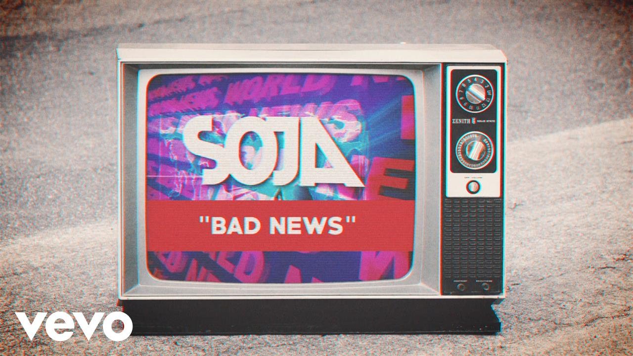 SOJA - Bad News (Lyric Video) [5/24/2017]