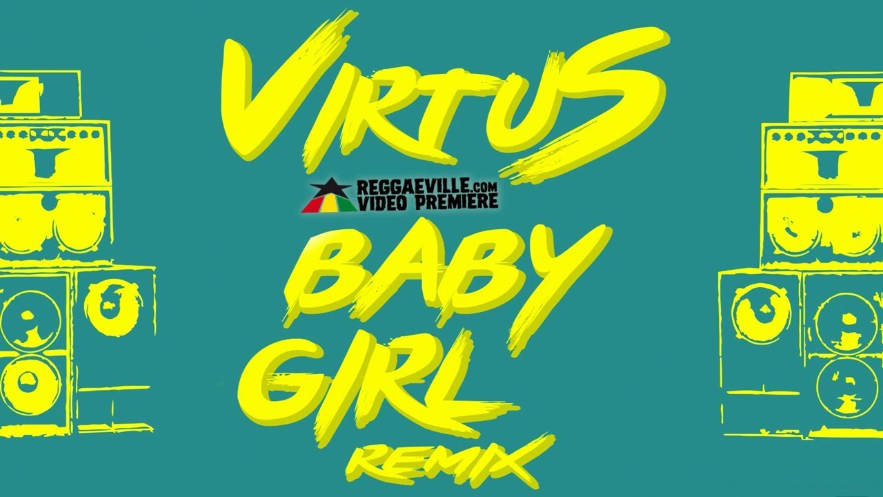 VirtuS - Baby Girl (Remix) [Lyric Video] [10/24/2019]