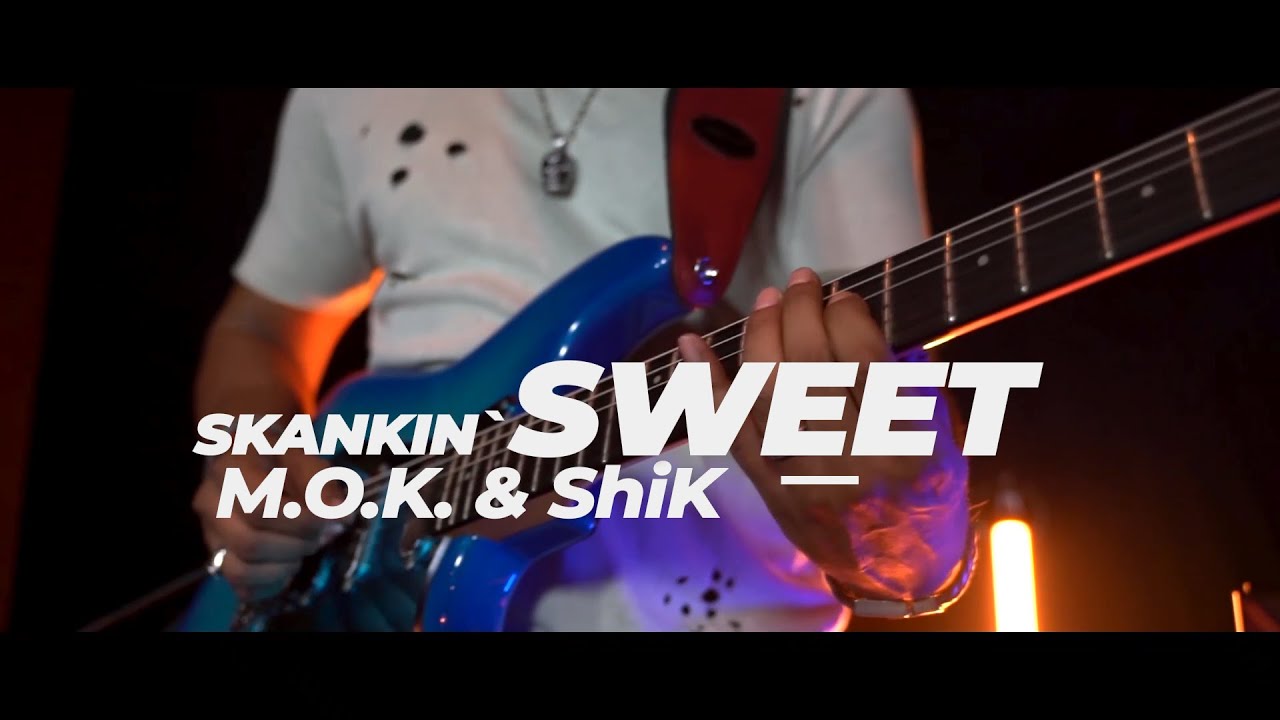 M.O.K. & ShiK - Skankin' Sweet (Chronixx Cover) [9/25/2020]