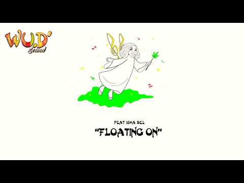 Wud’s Sound feat. Isha Bel - Floating [8/7/2020]
