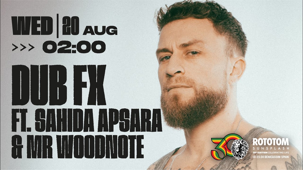 Dub FX feat. Sahida Apsara & Mr Woodnote @ Rototom Sunsplash 2025 (Live Stream) [8/20/2025]