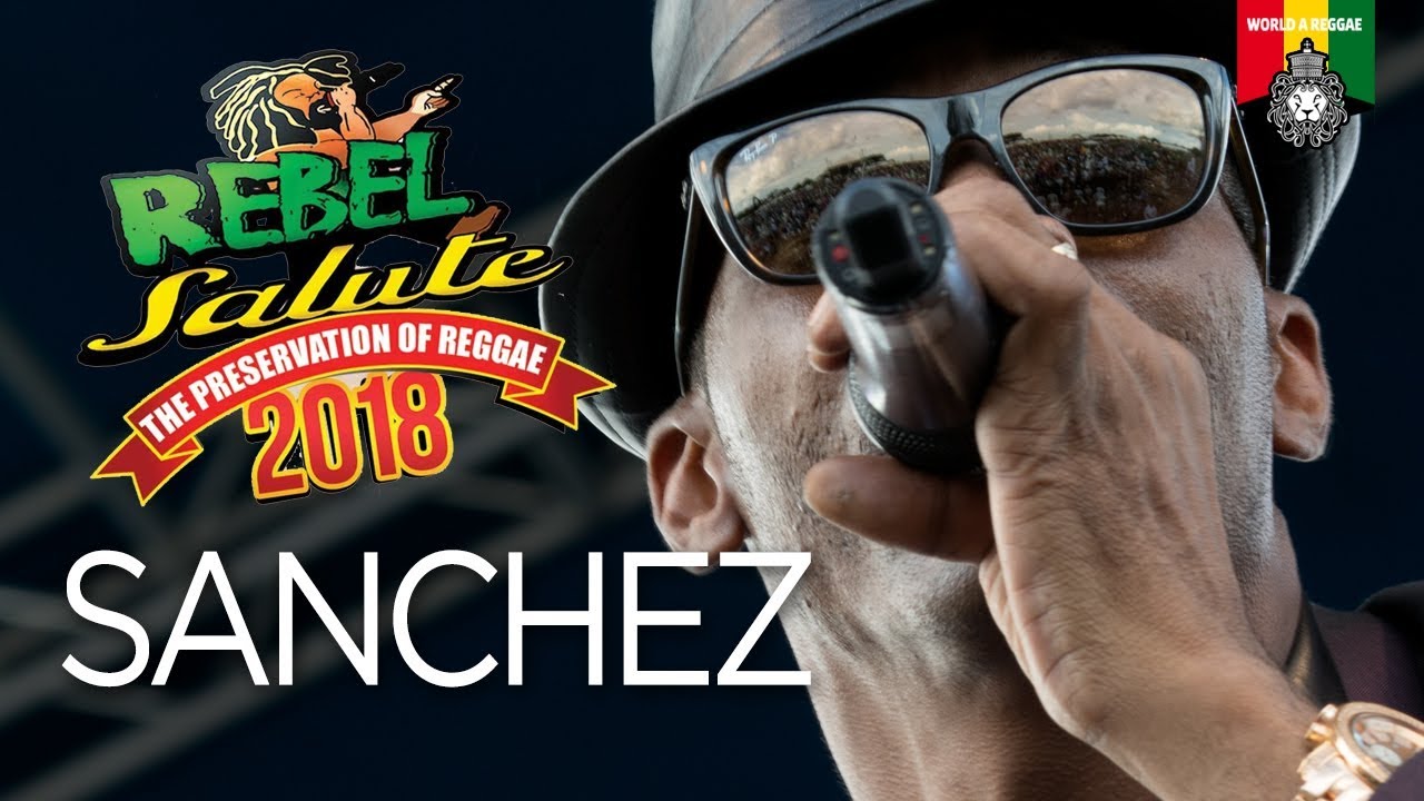 Sanchez @ Rebel Salute 2018 [1/13/2018]