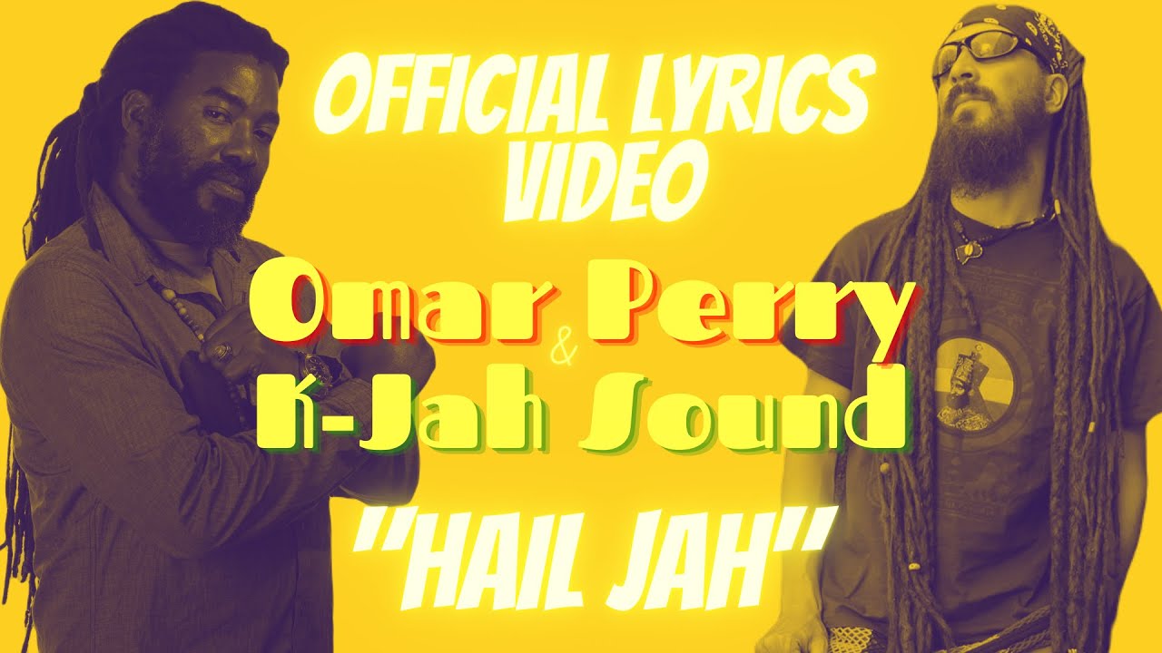Omar Perry - Hail Jah (Lyric Video) [8/8/2023]