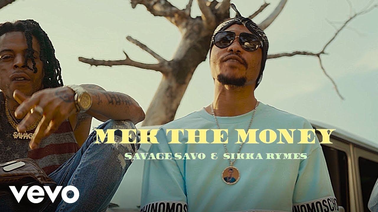 Sikka Rymes x Savage Savo - Mek Eh Money [2/4/2022]