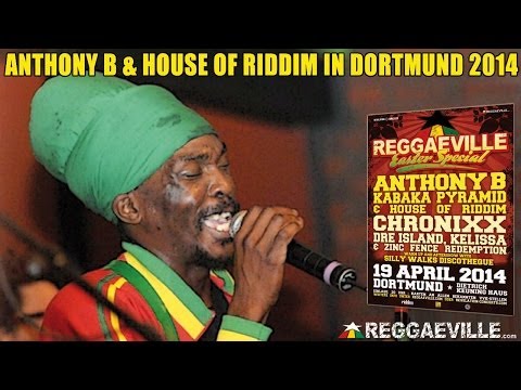 Anthony B & House Of Riddim @ Reggaeville Easter Special in Dortmund 2014 [4/19/2014]