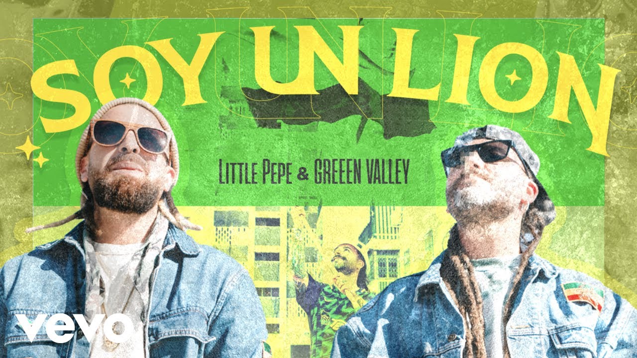 Little Pepe & Green Valley - Soy Un Lion [1/13/2022]