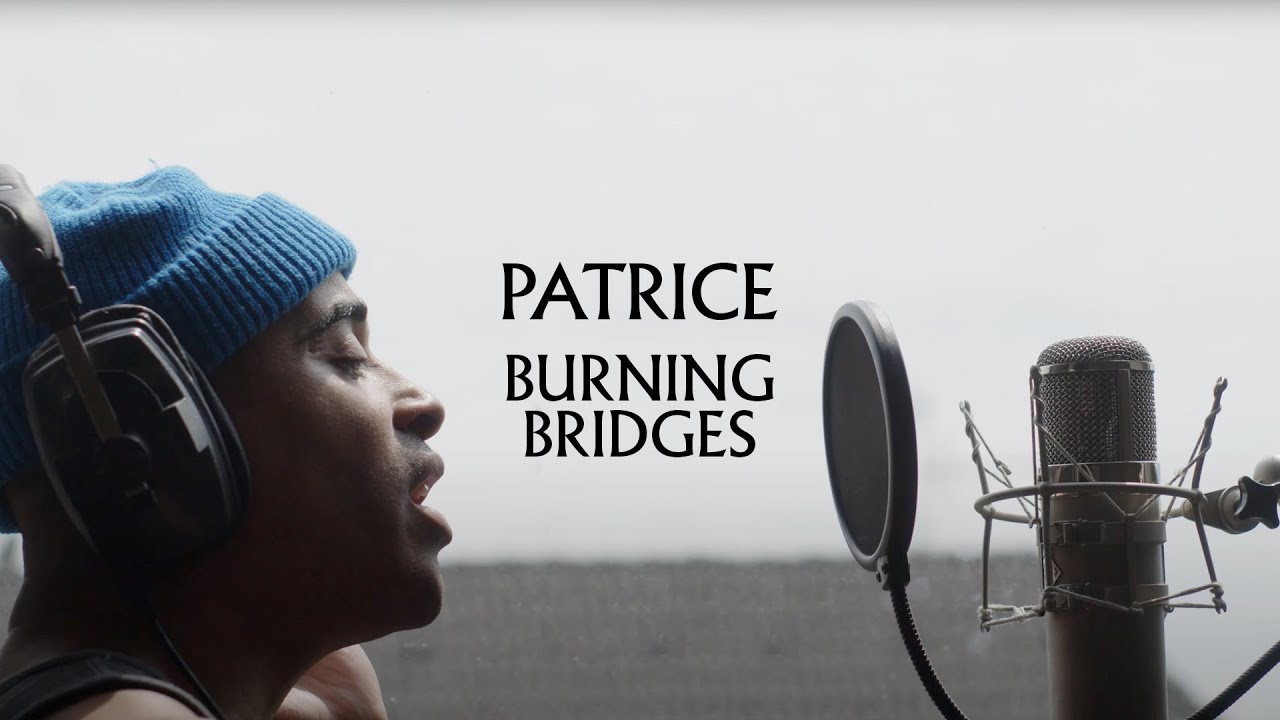 Patrice - Burning Bridges (Super Album Version) [10/6/2022]