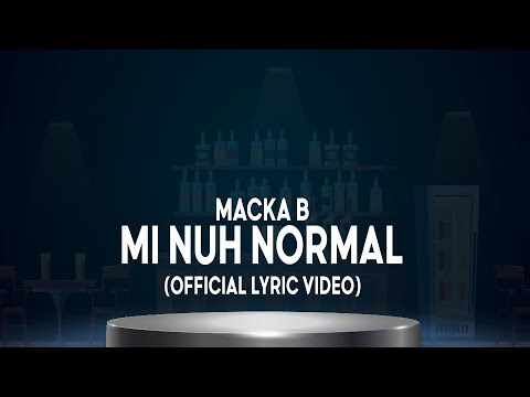 Macka B - Mi Nuh Normal (Lyric Video) [8/20/2021]