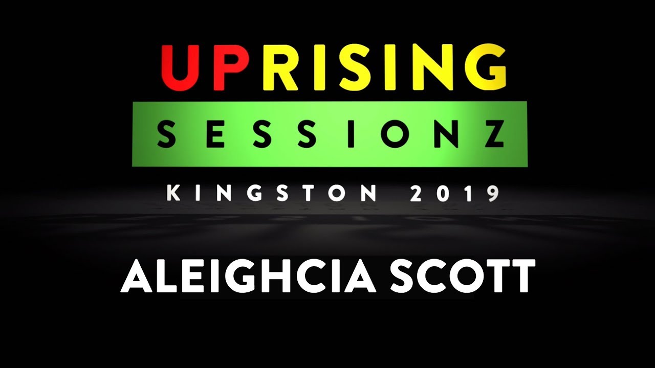 Aleighcia Scott - The Uprising Sessionz in Kingston, Jamaica [5/29/2019]