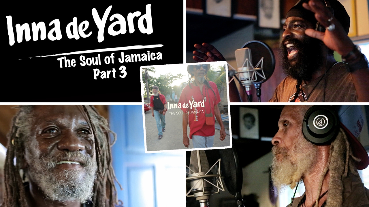 Inna de Yard - The Soul of Jamaica | Part 3 feat. Derajah, Winston McAnuff & Cedric Myton [2/16/2017]