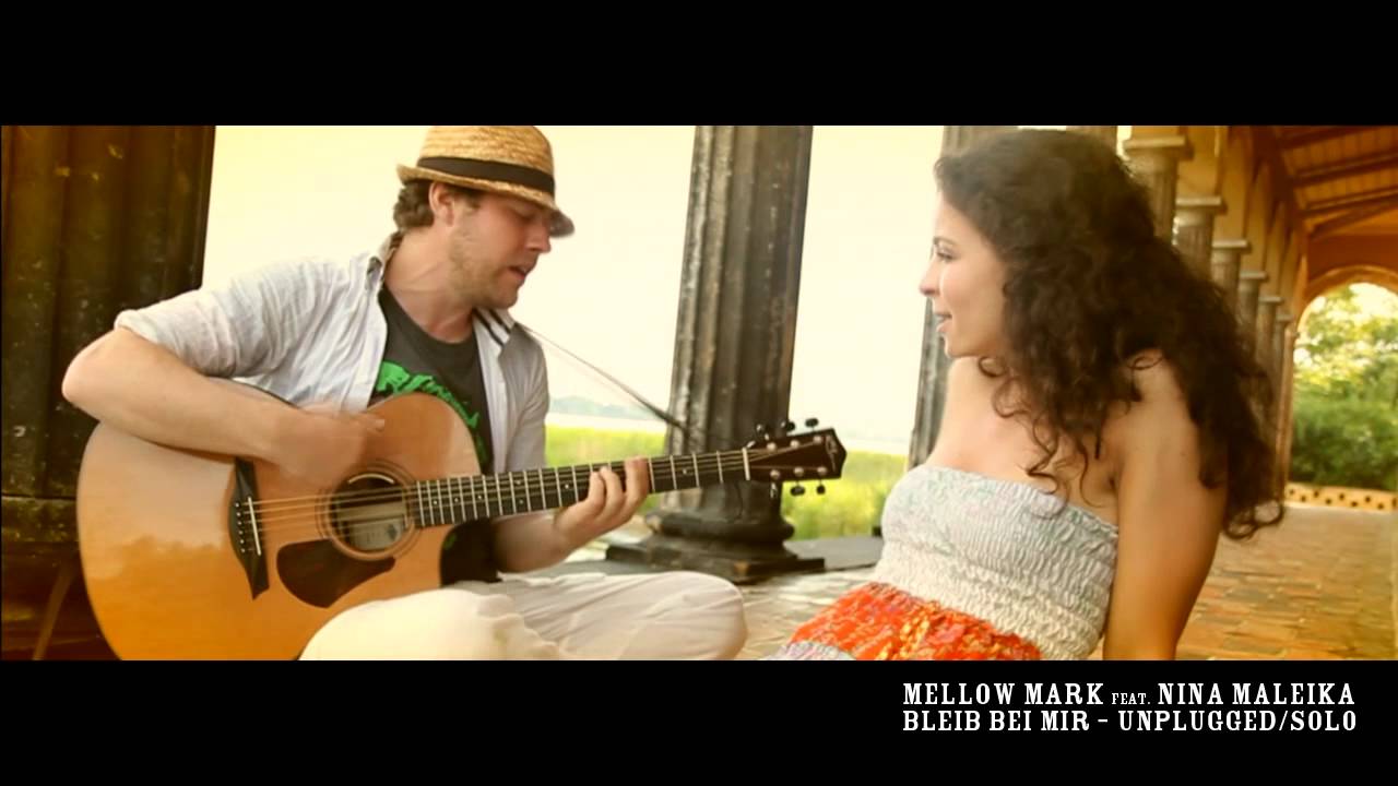 Mellow Mark feat. Nina Maleika - Bleib bei mir (Unplugged) [8/17/2012]