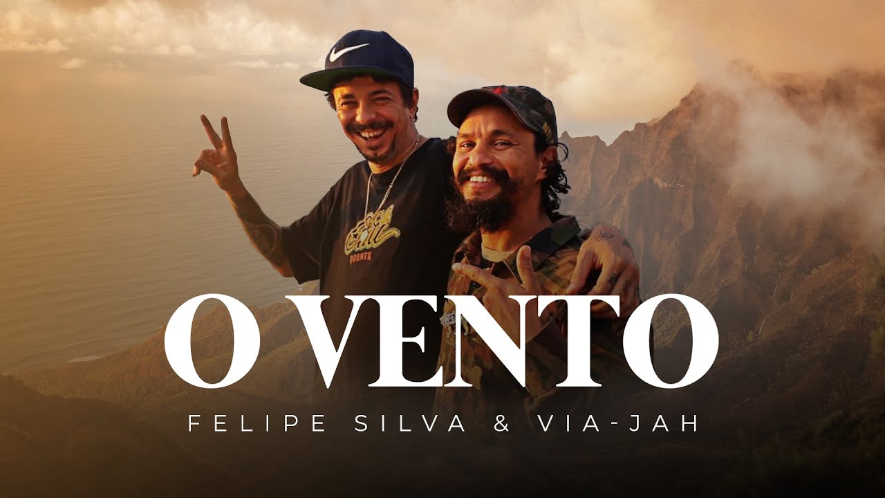 Felipe Silva & Via-Jah - O Vento (Lyric Video) [5/27/2022]