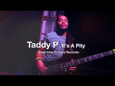 Taddy P - It's A Pity [1/20/2016]