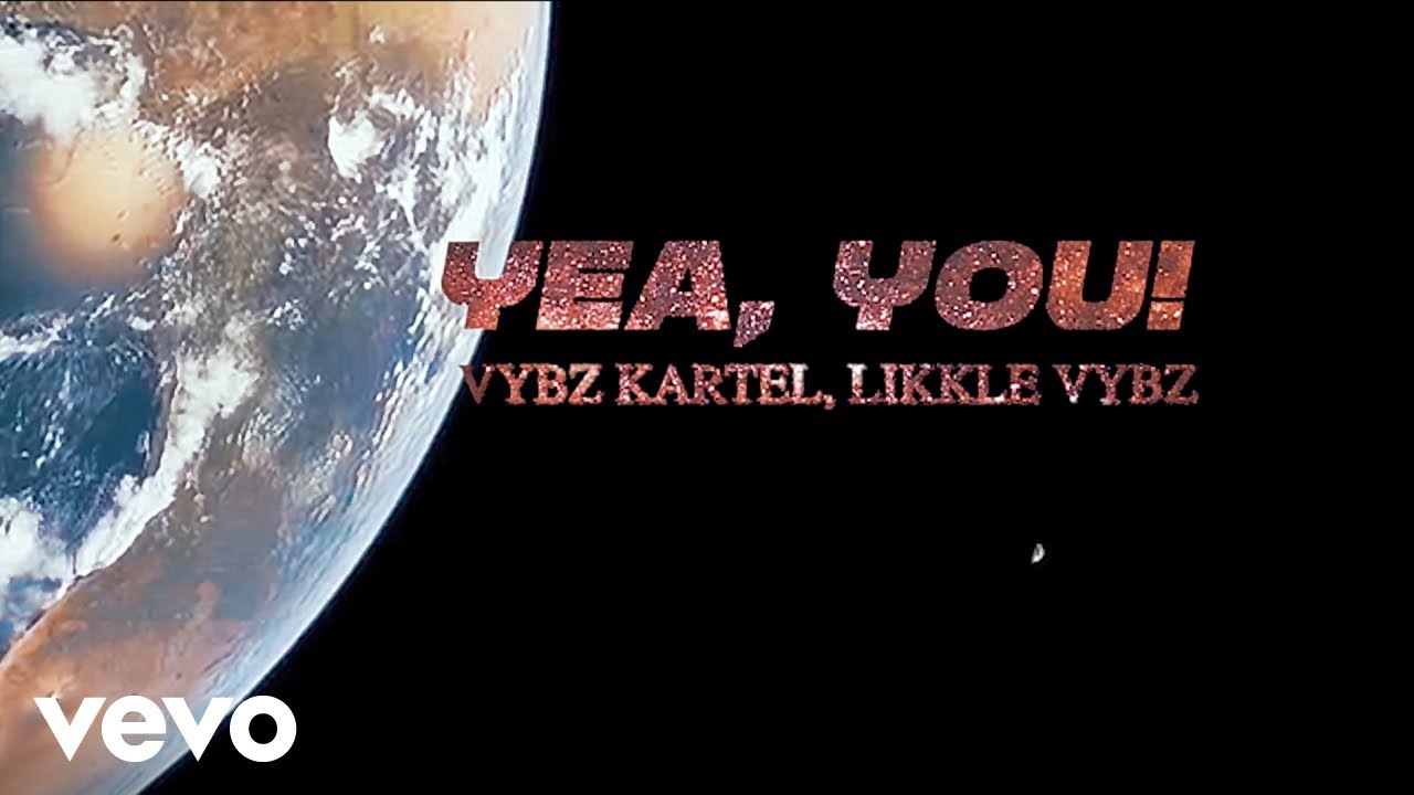 Vybz Kartel & Likkle Vybz - Yea You [2/28/2021]