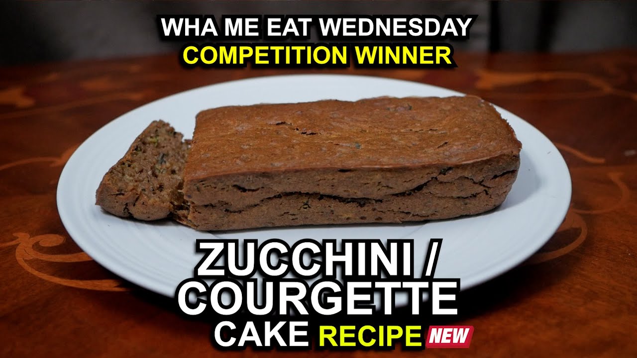 Macka B's Wha Me Eat Wednesdays - Zucchini/ Courgette Cake Competition Winner Recipe [11/17/2022]