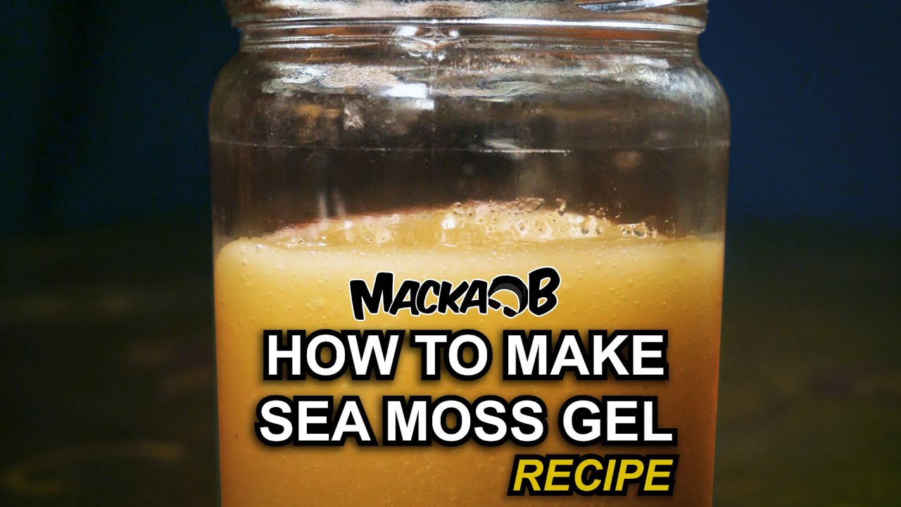 How To Make Sea Moss Gel Inna Macka B Style [1/13/2021]