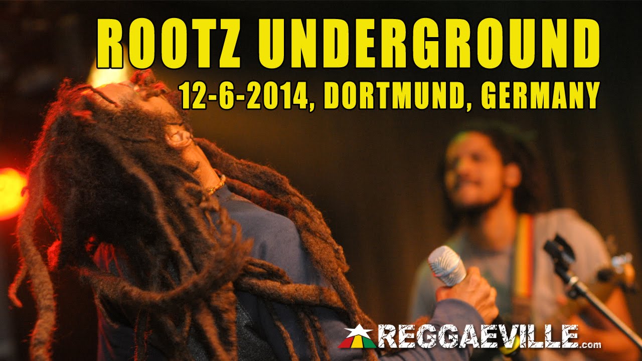Rootz Underground - Rebel Vibration @ Dortmund, Germany [12/6/2014]