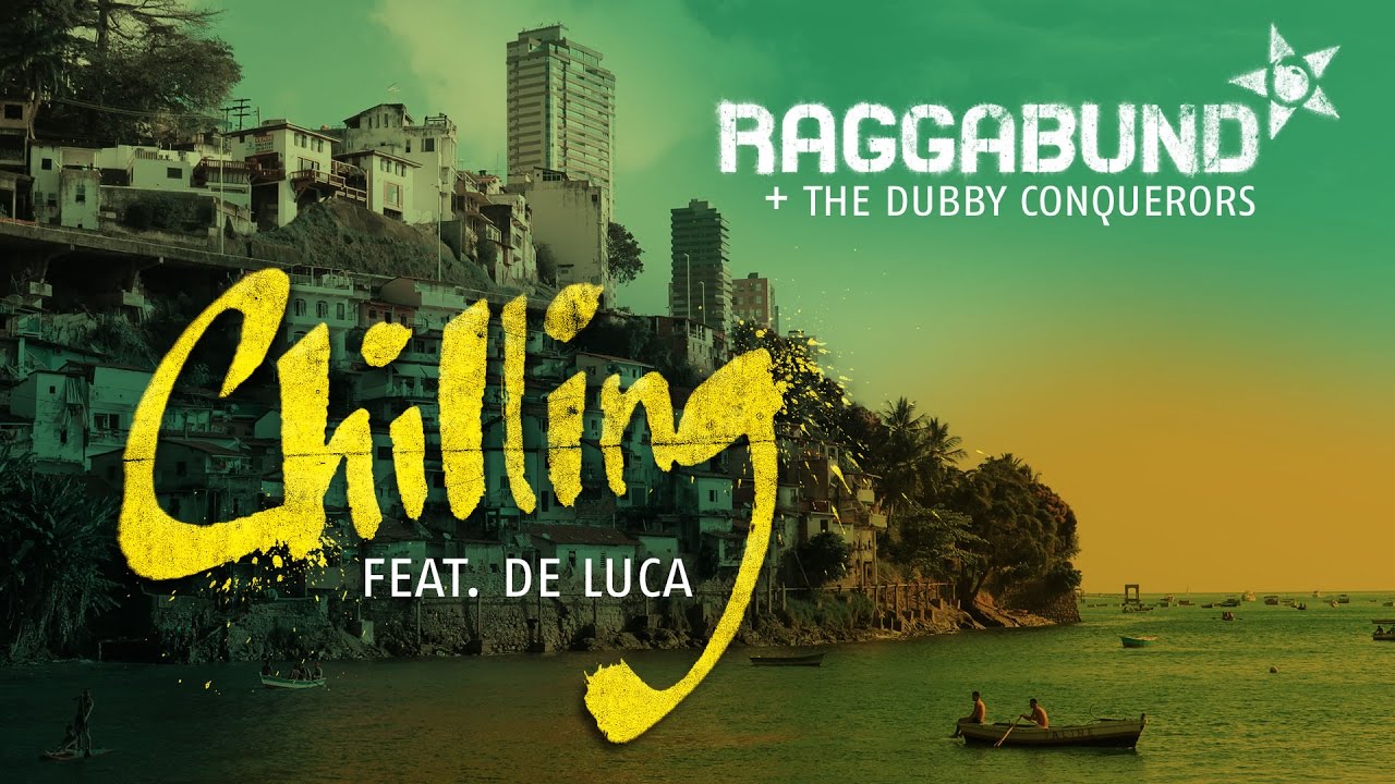 Raggabund feat. De Luca - Chilling [3/10/2017]