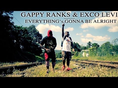 Gappy Ranks & Exco Levi - Everything's Gonna Be Alright [1/1/2014]