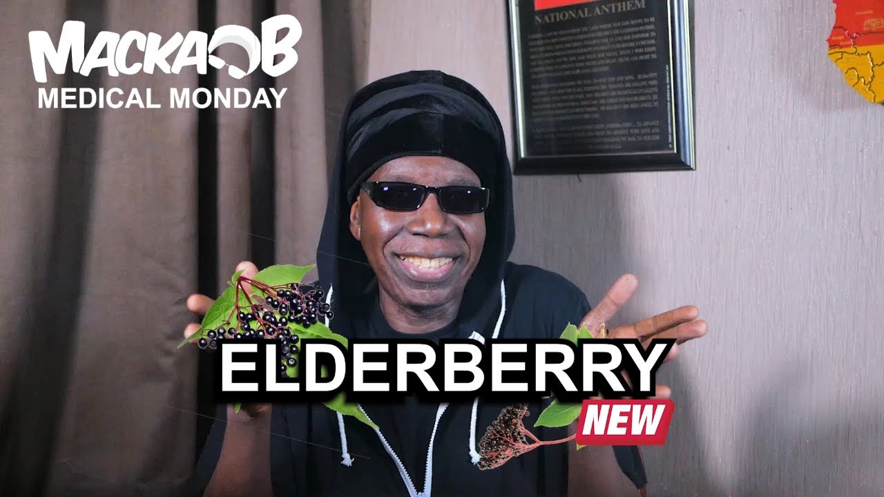 Macka B's Medical Monday - Elderberry [6/27/2022]