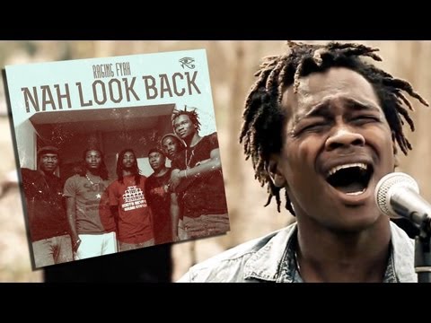 Raging Fyah - Nah Look Back [3/23/2013]